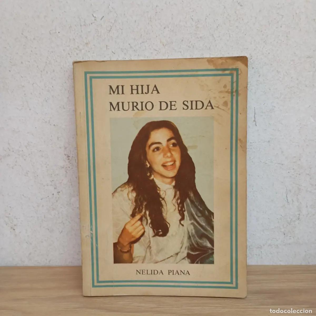 Libri di seconda mano: Mi hija muri&oacute; de SIDA - N&eacute;lida Piana