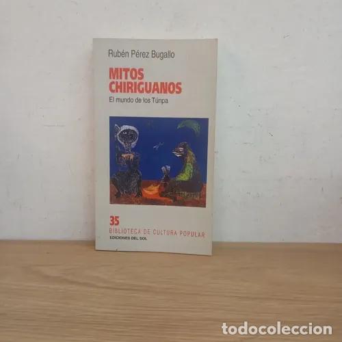Libros: Mitos chiriguanos - Rub&eacute;n P&eacute;rez Bugallo - Foto 1