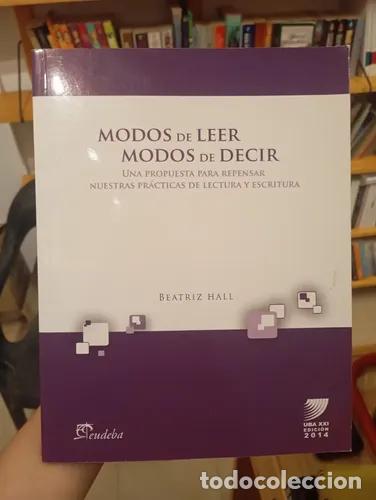 Modos de leer, modos de decir - Beatriz Hall