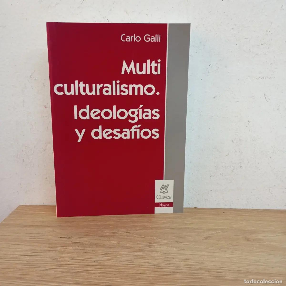 Libri di seconda mano: Multiculturalismo ideolog&iacute;as y desaf&iacute;os - Carlo Galli
