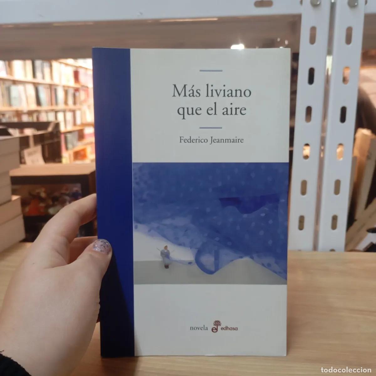 Libri di seconda mano: M&aacute;s liviano que el aire - Federico Jeanmaire