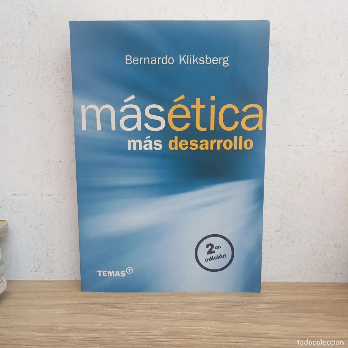 B&uuml;cher: M&aacute;s &eacute;tica, m&aacute;s desarrollo - Bernardo Kliksberg