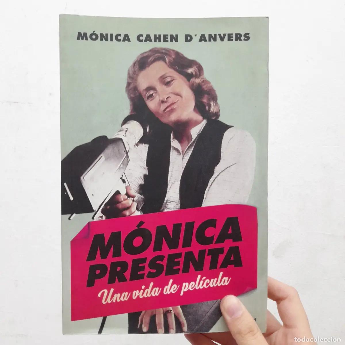 Libri di seconda mano: M&oacute;nica presenta: una vida de pel&iacute;cula - M&oacute;nica Cahen D'Anvers