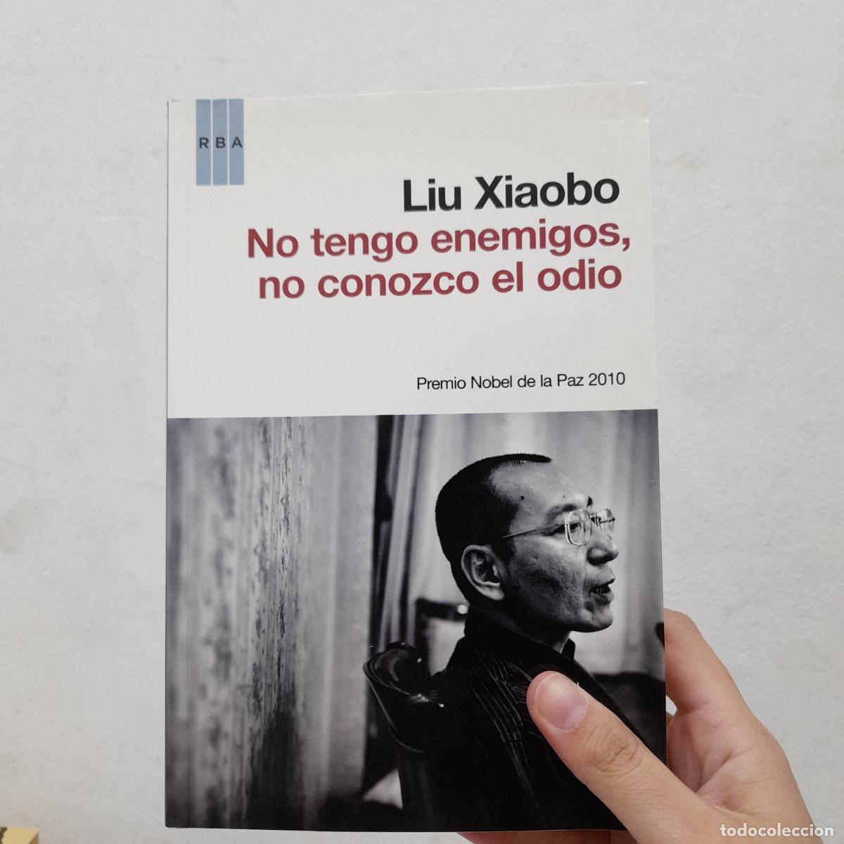 Libri di seconda mano: No tengo enemigos, no conozco el odio - Liu Xiaobo