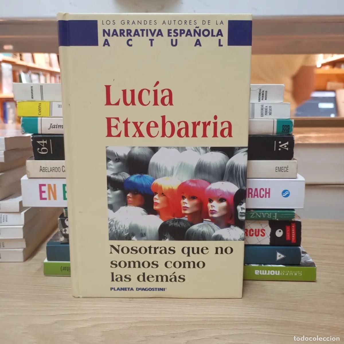 B&uuml;cher: Nosotras que no somos como las dem&aacute;s - Luc&iacute;a Etxebarria