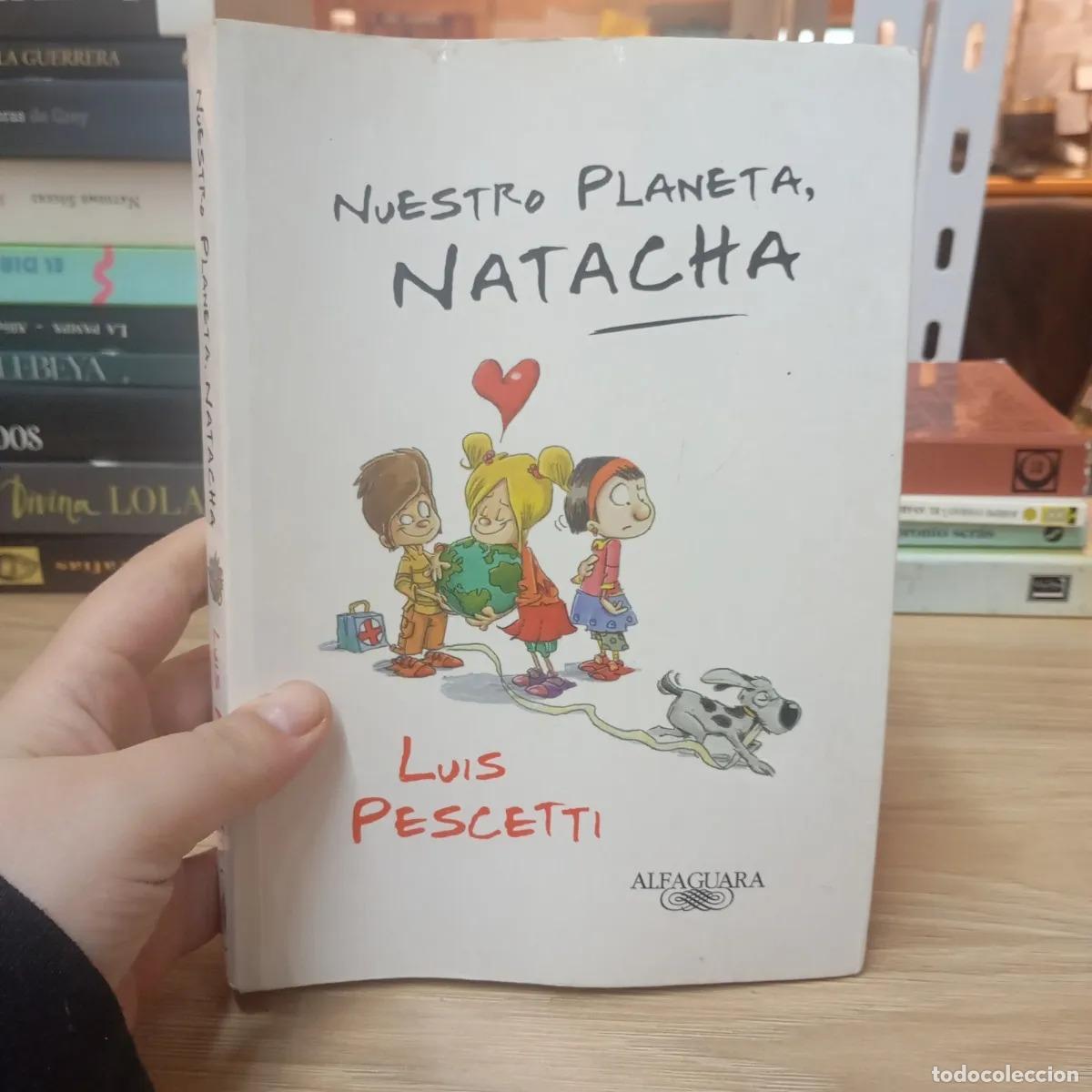 Libri di seconda mano: Nuestro planeta, Natacha - Luis Pescetti