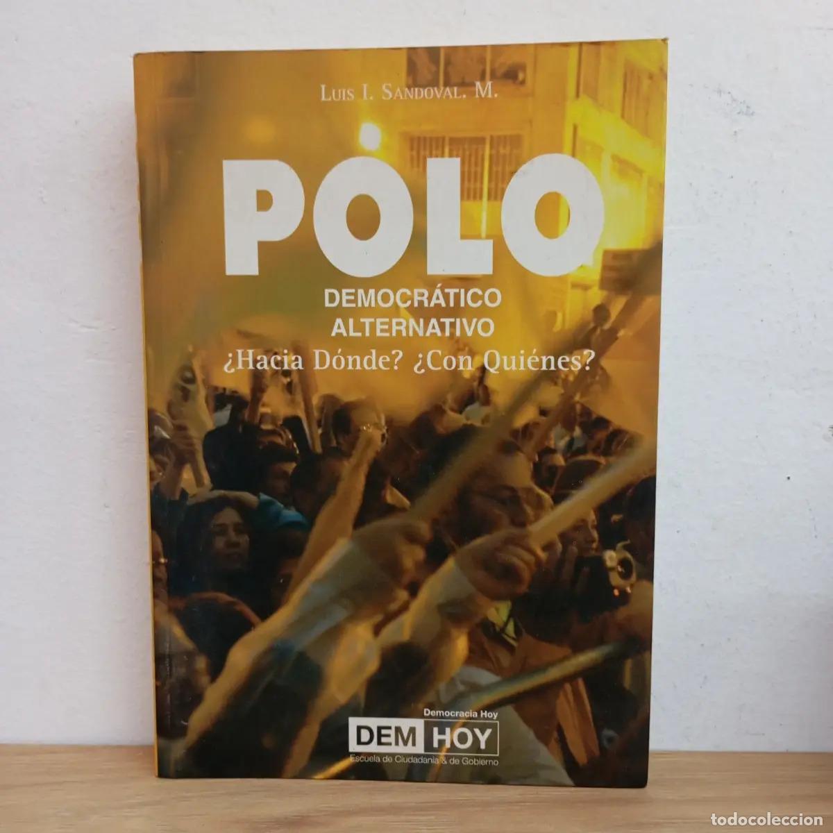 Livres: PDA hacia donde? con quienes? - Luis I. Sandoval