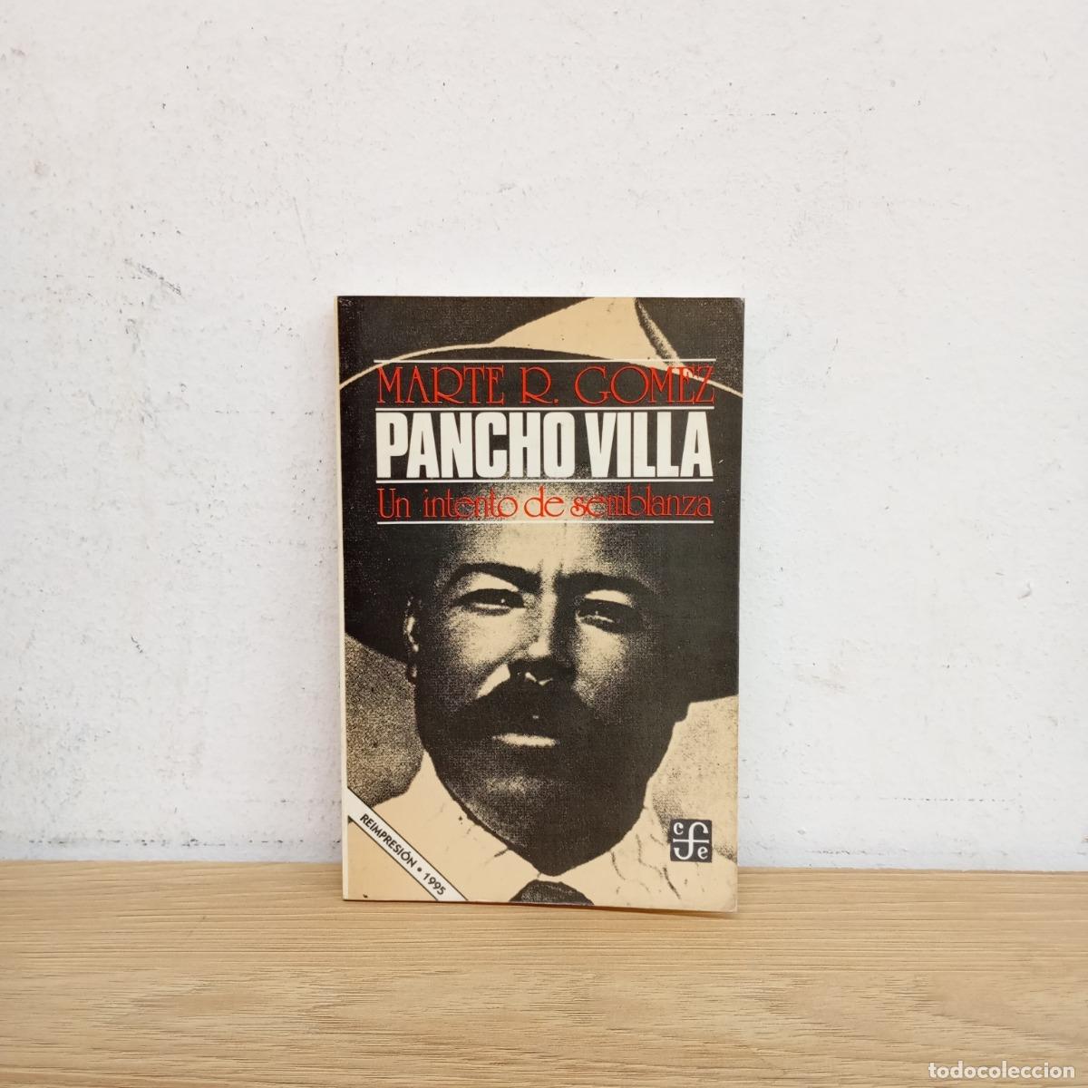 Libros: Pancho Villa, un intento de semblanza - Marte R. G&oacute;mez