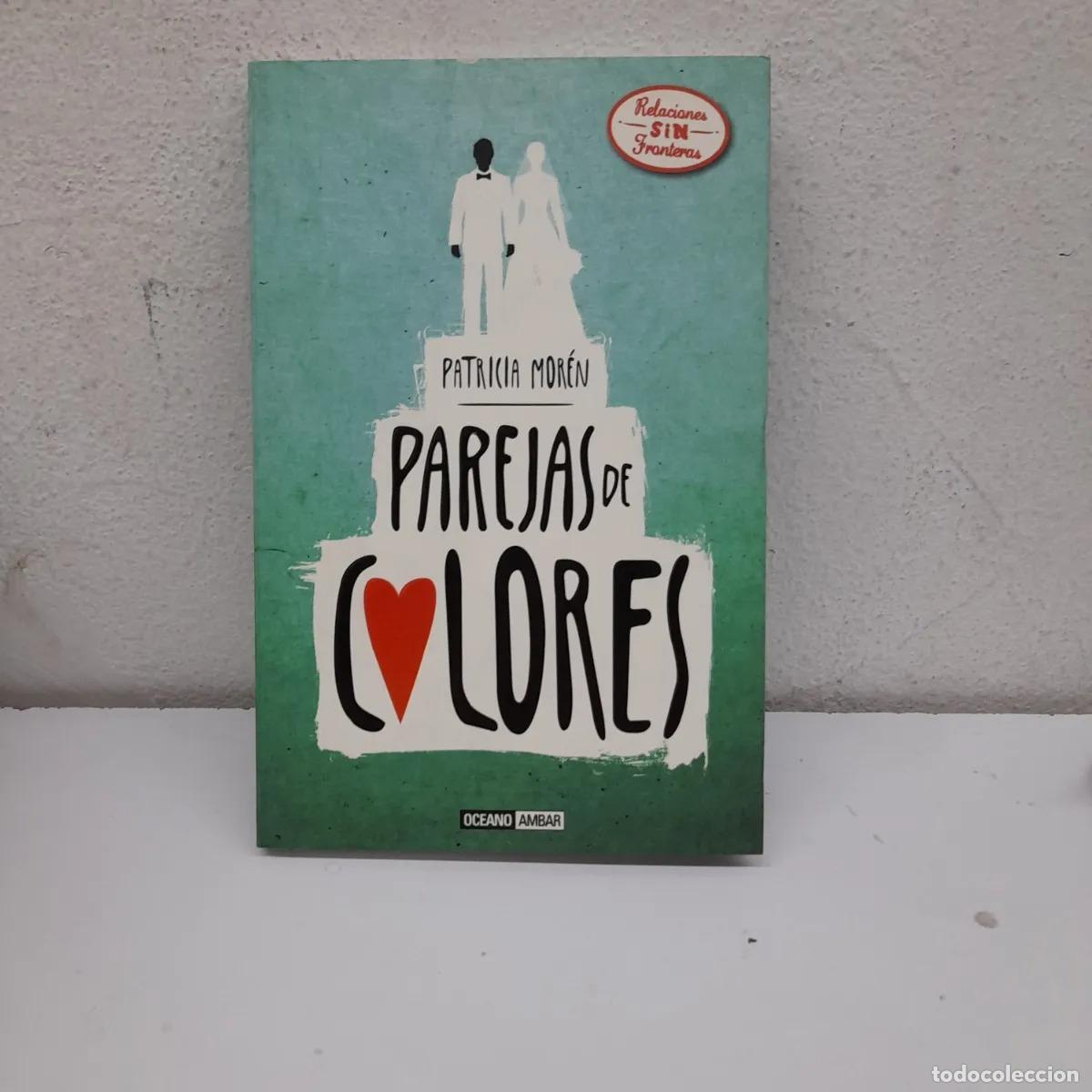 B&uuml;cher: Parejas de colores - Patricia Mor&eacute;n