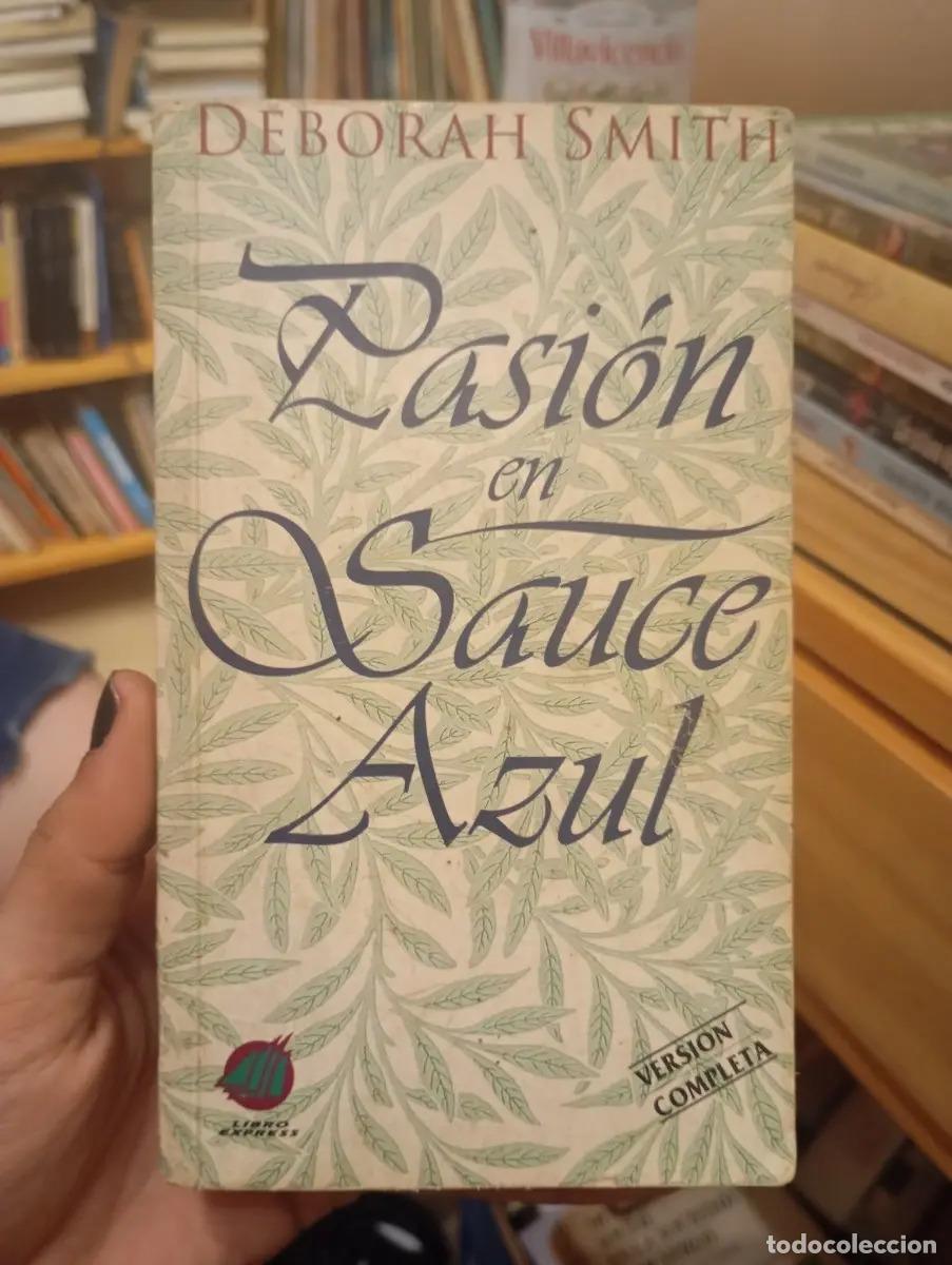 Libros: Pasi&oacute;n en sauce azul - Deborah Smith - Foto 1