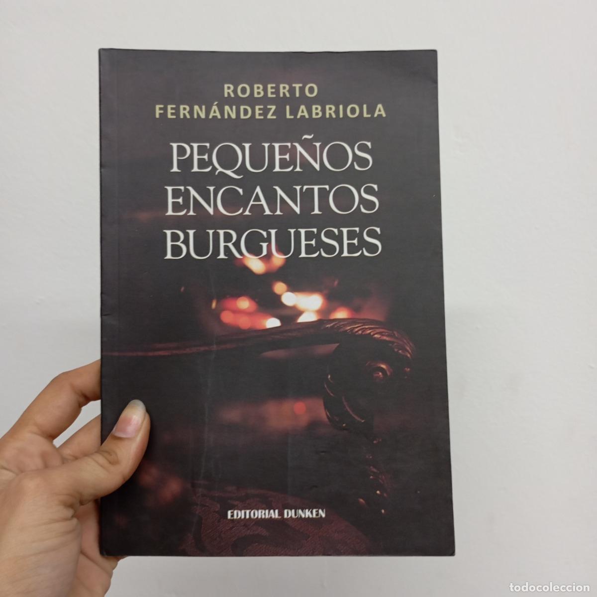 B&uuml;cher: Peque&ntilde;os encantos burgueses - Roberto Fern&aacute;ndez Labriola
