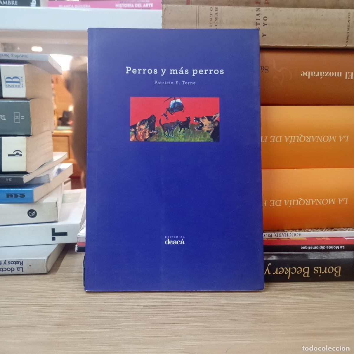 Libros: Perros y m&aacute;s perros - Patricio E. Torne - Foto 1