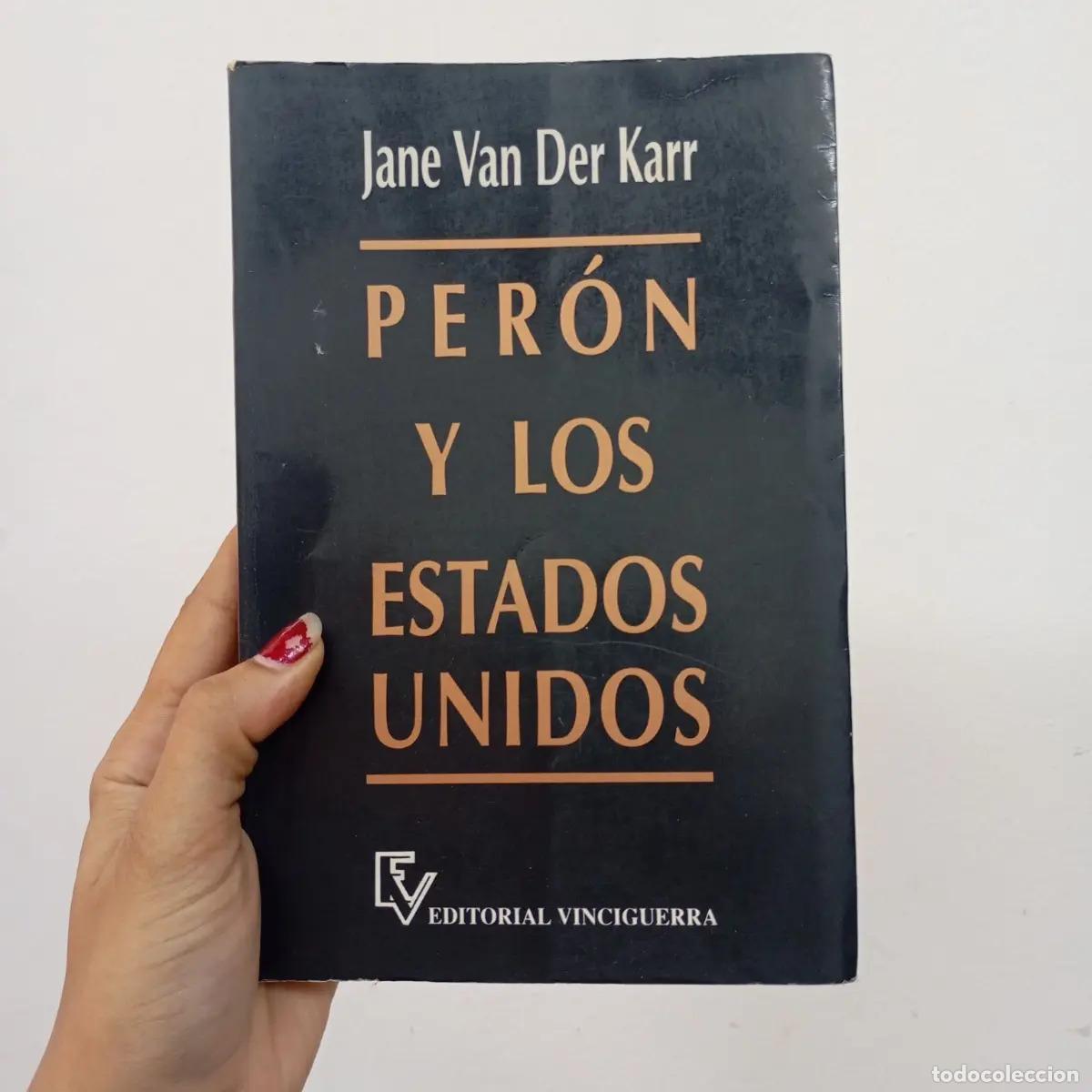 Libros: Per&oacute;n y los estados unidos - Jane Van Der Karr - Foto 1