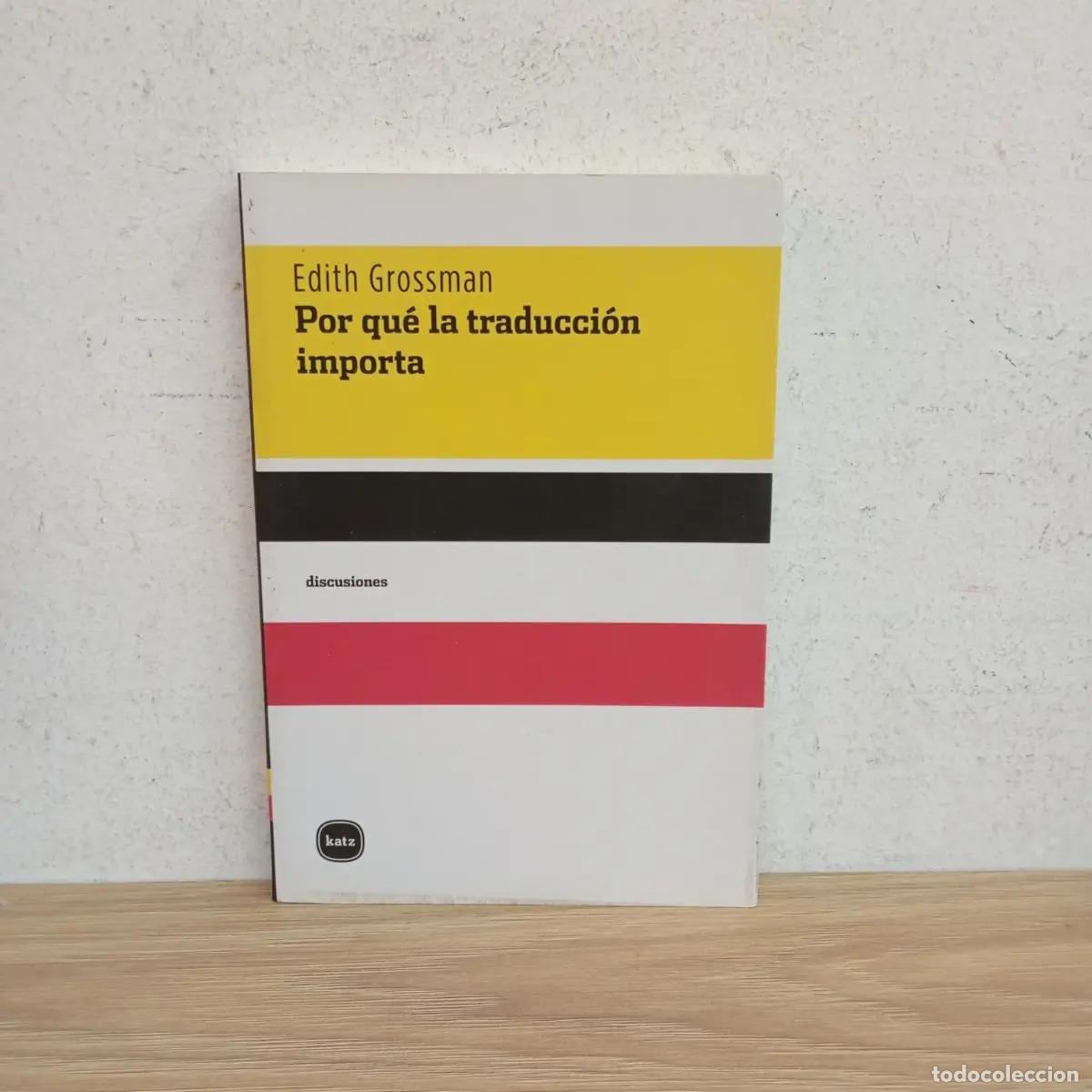 Libri di seconda mano: Por qu&eacute; la traducci&oacute;n importa - Edith Grossman