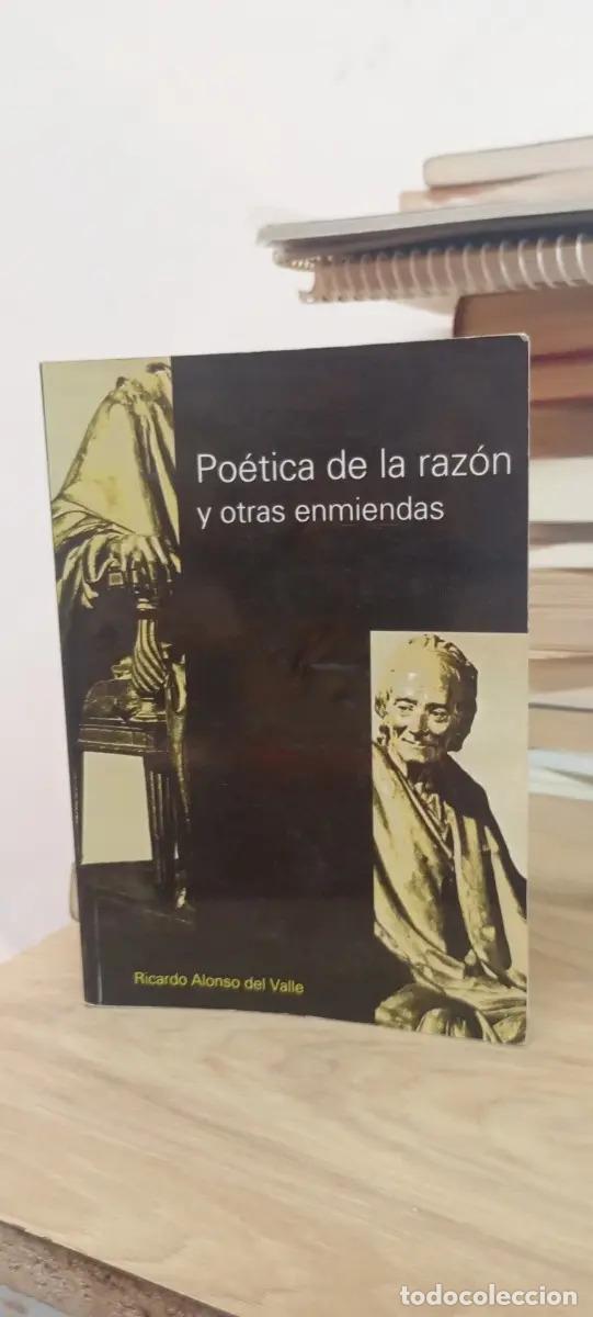 Libri di seconda mano: Po&eacute;tica de la raz&oacute;n y otras enmiendas - Ricardo Alonso del Valle