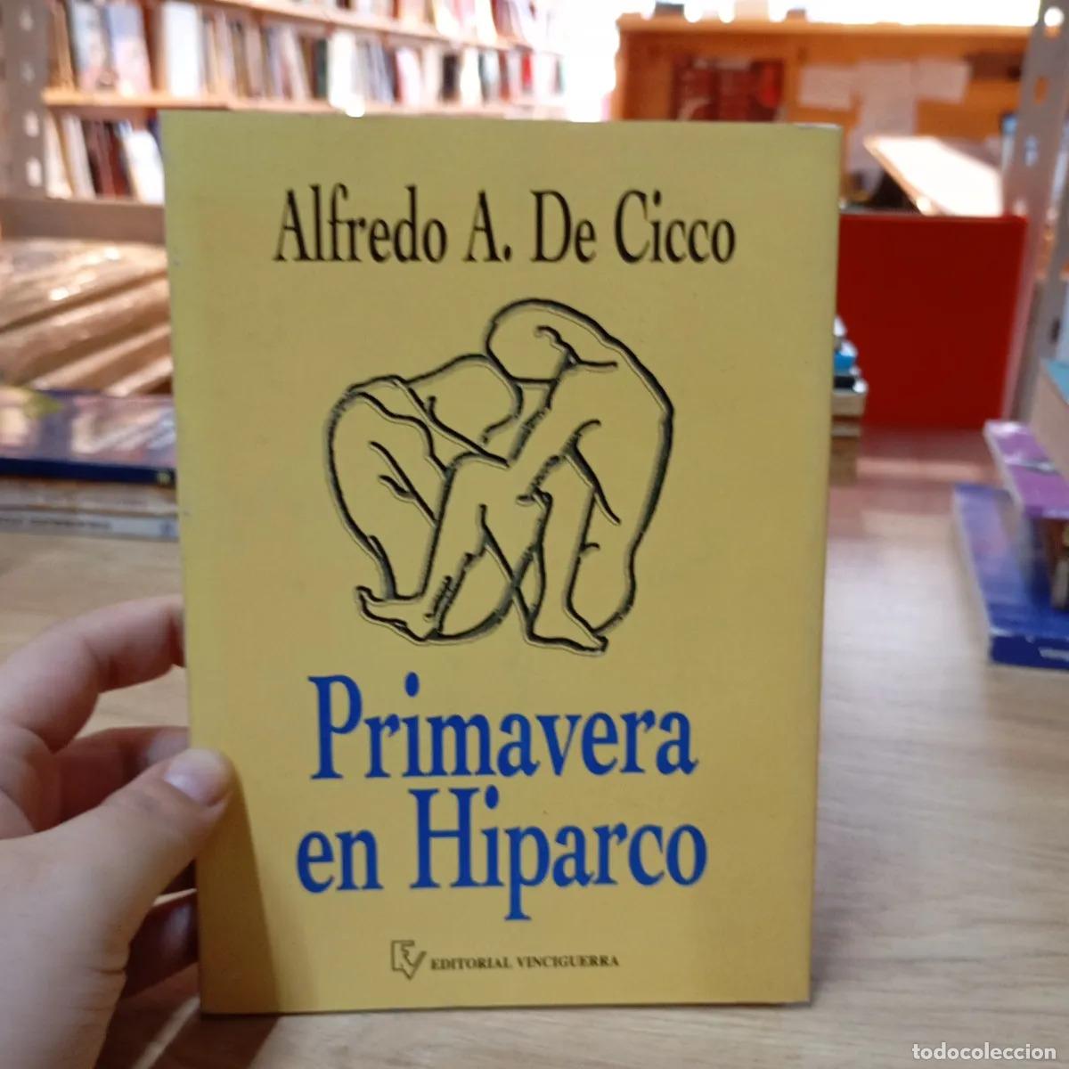 Libros: Primavera en Hiparco - Alfredo A. De Cicco - Foto 1
