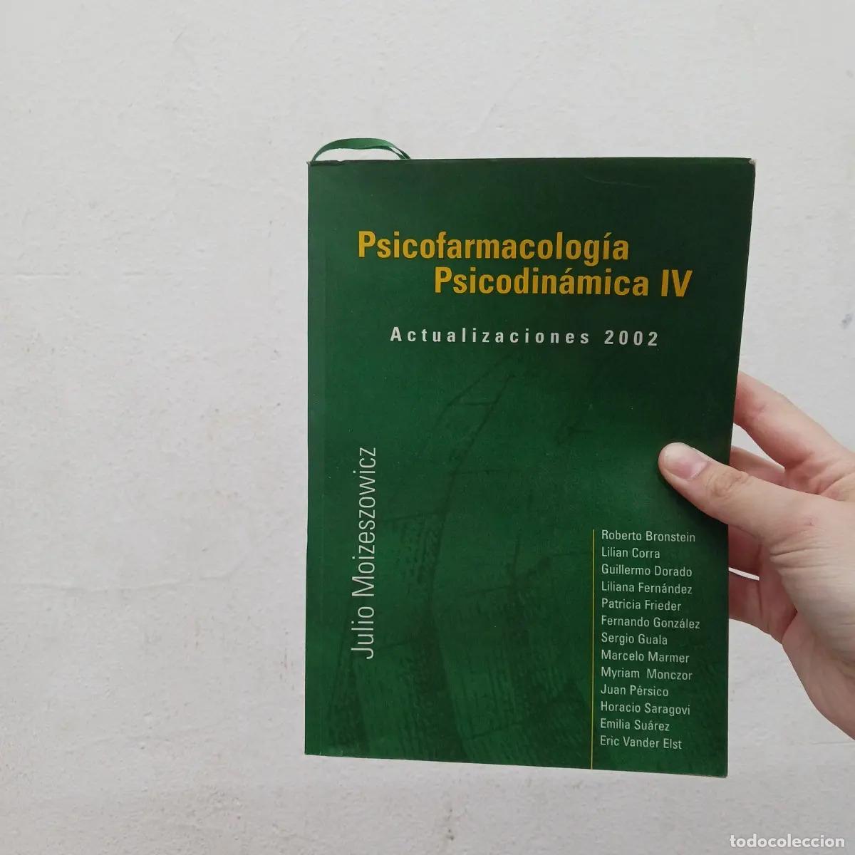 Libros: Psicofarmacologia IV 2002 - Julio Moizeszowicz