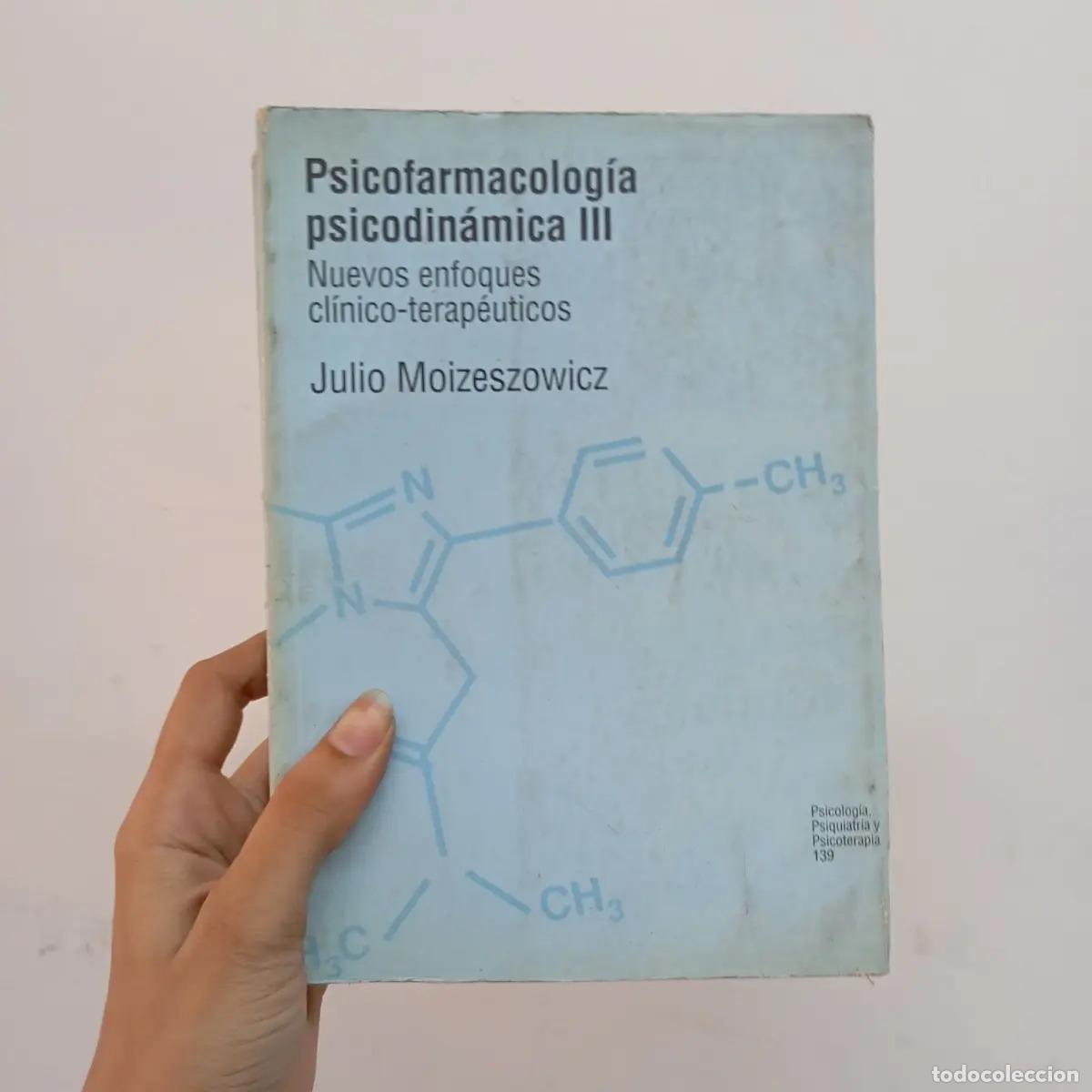 Libros: Psicofarmacolog&iacute;a psicodin&aacute;mica 3 - Julio Moizeszowics