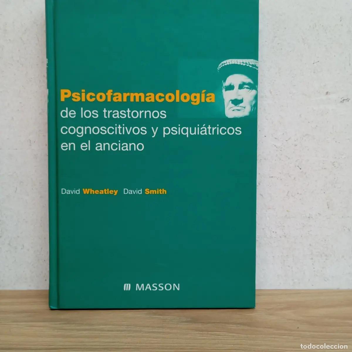 Libros: Psicofarmacolog&iacute;a de los trastornos cognoscitivos y psiqui&aacute;tricos en el anciano - Wheatley, Smith