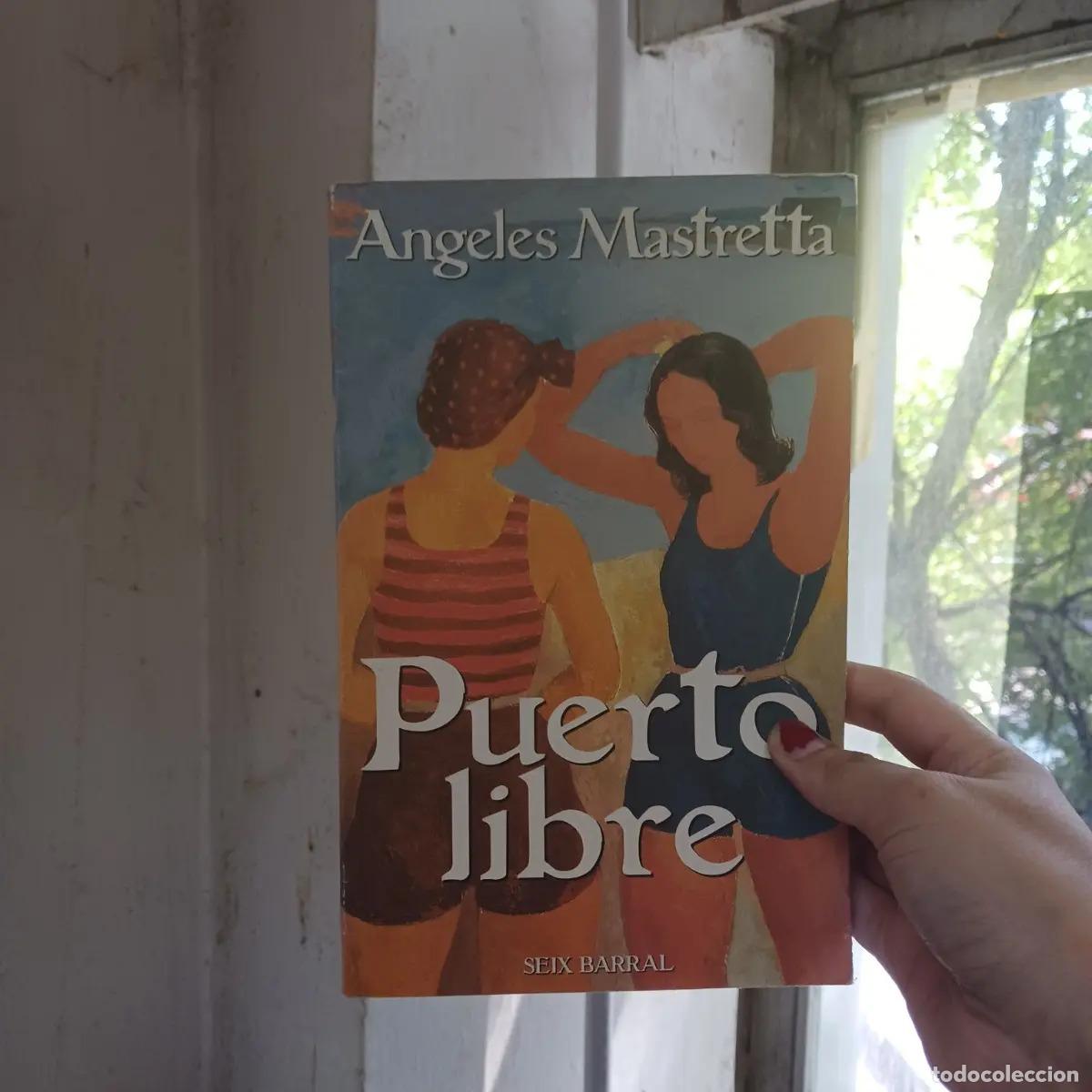 Libros: Puerto libre - Angeles Mastretta - Foto 1