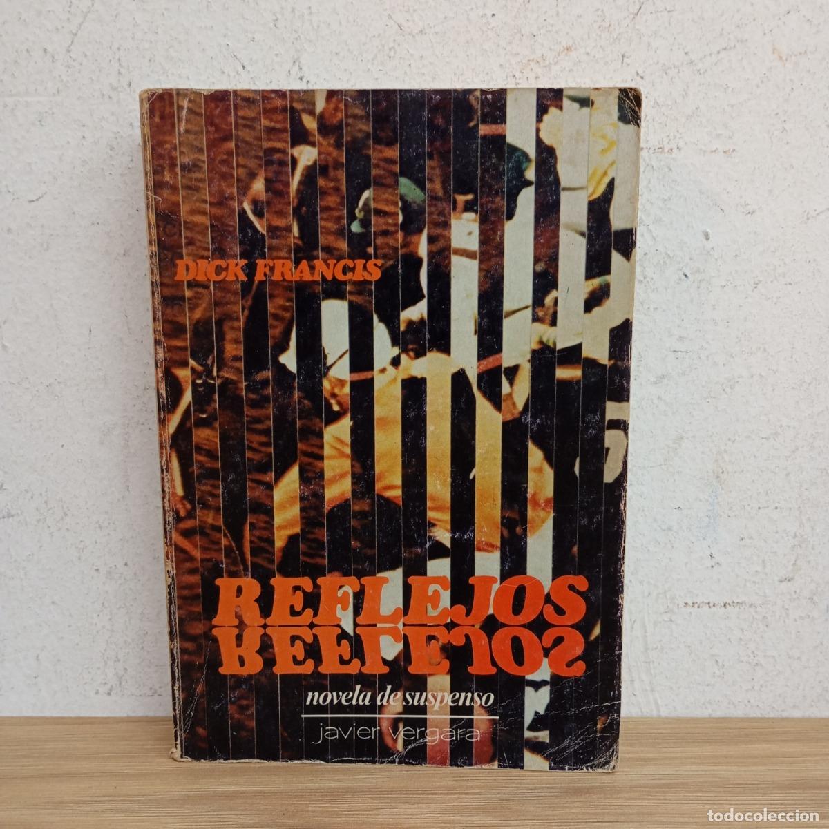 B&uuml;cher: Reflejos - Dick Francis