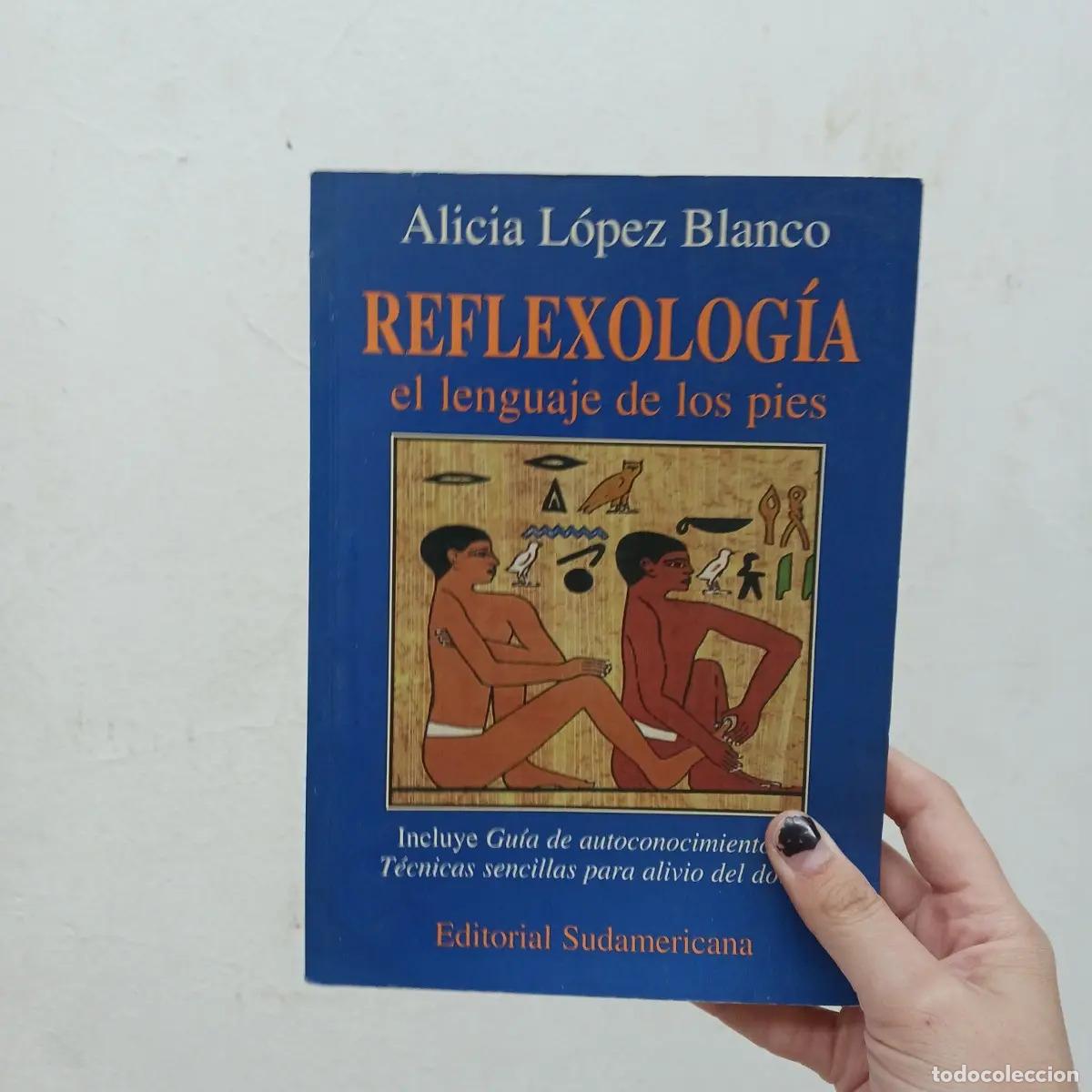 B&uuml;cher: Reflexiologia, el lenguaje de los pies - Alicia Lopez Blanco