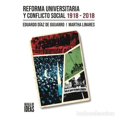 books: Reforma Universitaria y Conflicto Social (1918-2018) - Martha Linares