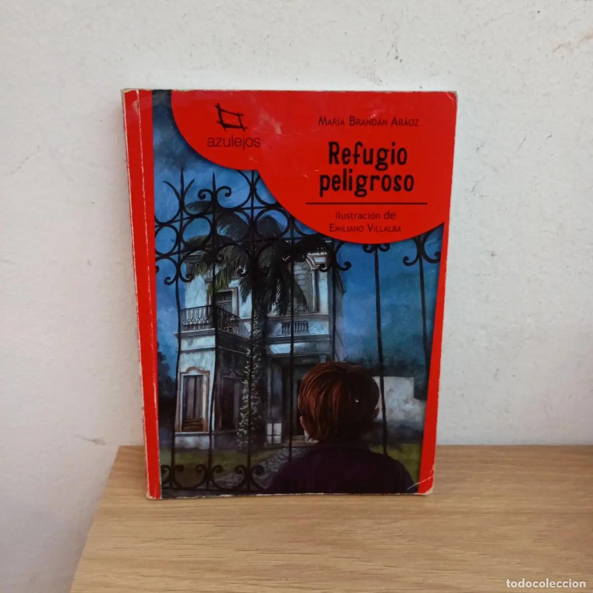 Libros: Refugio peligroso - Mar&iacute;a Brand&aacute;n Ar&aacute;oz - Foto 1