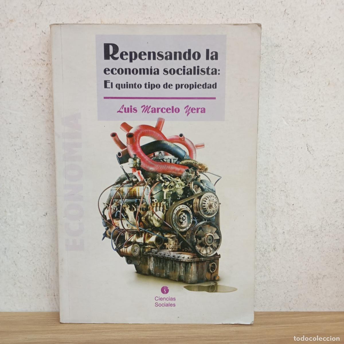 Libros: Repensando la econom&iacute;a socialista - Luis Marcelo Yera