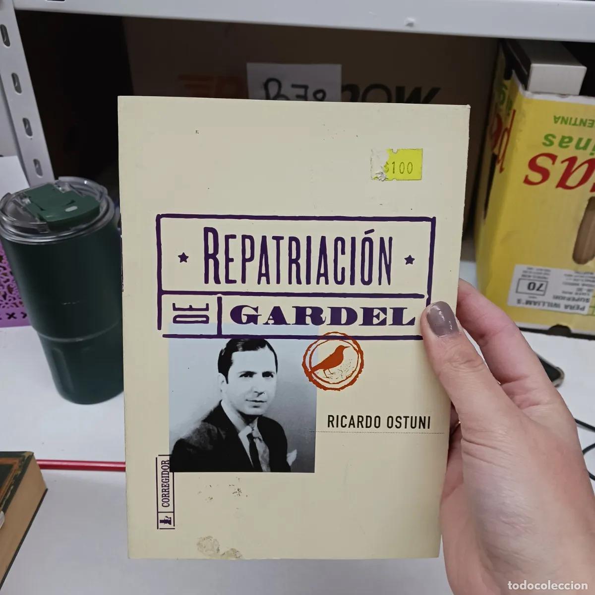 Libri di seconda mano: Repatriacion de Gardel - Ricardo Ostuni