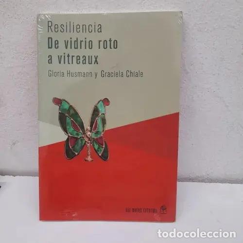 Libri di seconda mano: Resiliencia: de vidrio roto a vitreaux - Gloria Husmann y Graciela Chiale