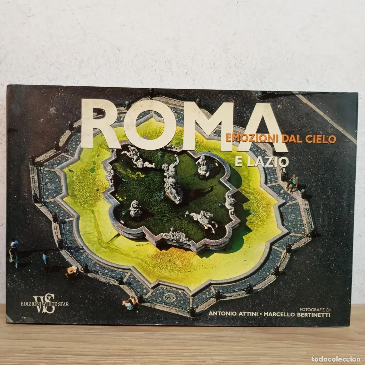 Libri di seconda mano: Roma e Lazio emozioni dal cielo - A. Attini, M. BErtinetti