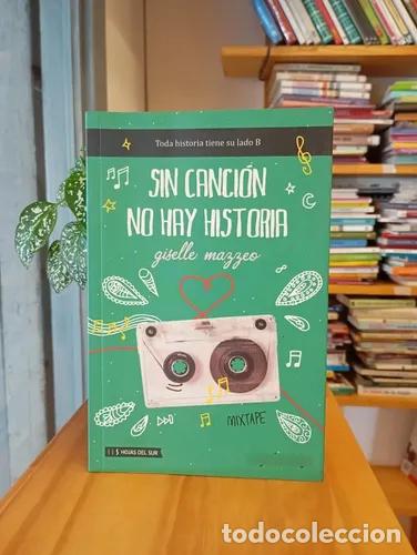 Libri di seconda mano: SIN CANCION NO HAY HISTORIA - Giselle Mazzeo