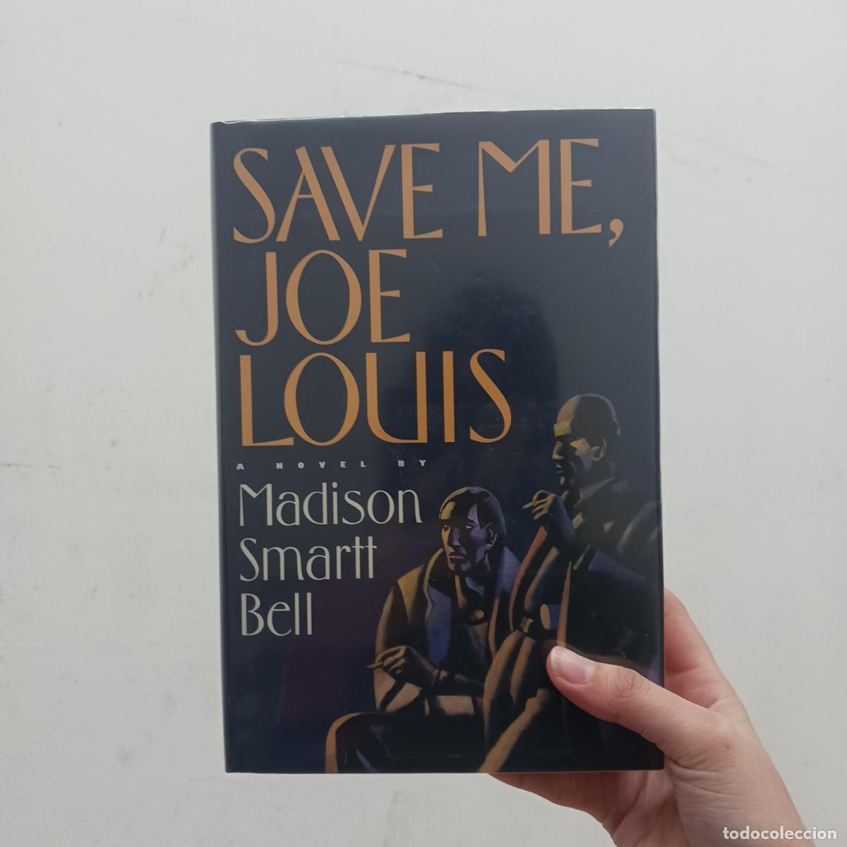books: Save me, Joe Louis (detalle) - Madison Smartt Bell