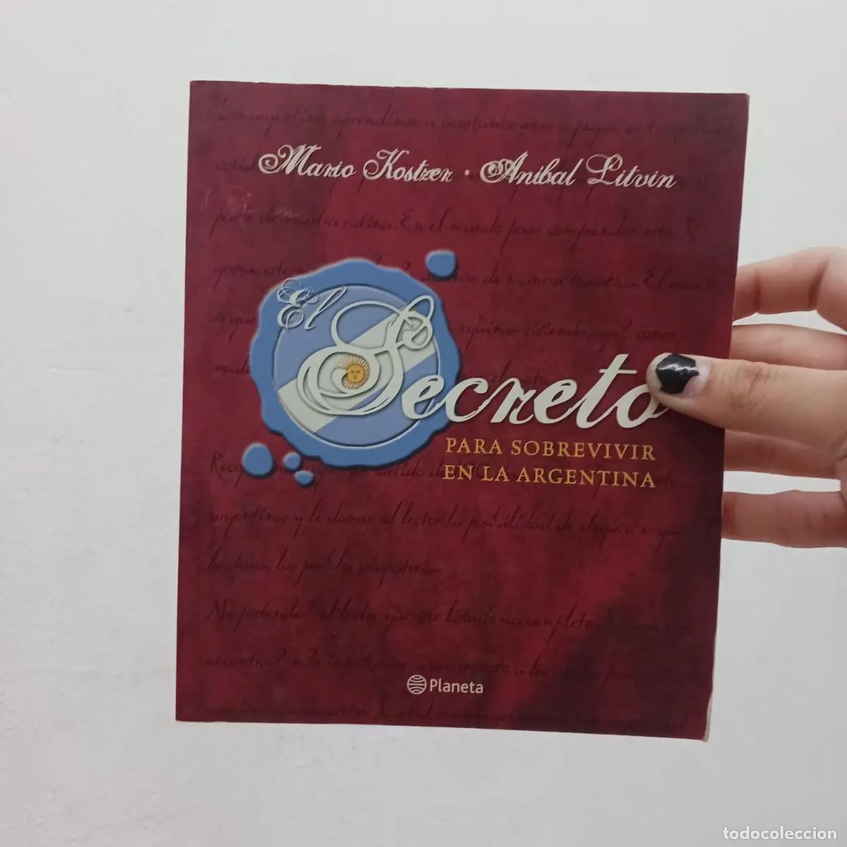 Libri di seconda mano: Secreto para sobrevivir en la Argentina - Mario Kostzer