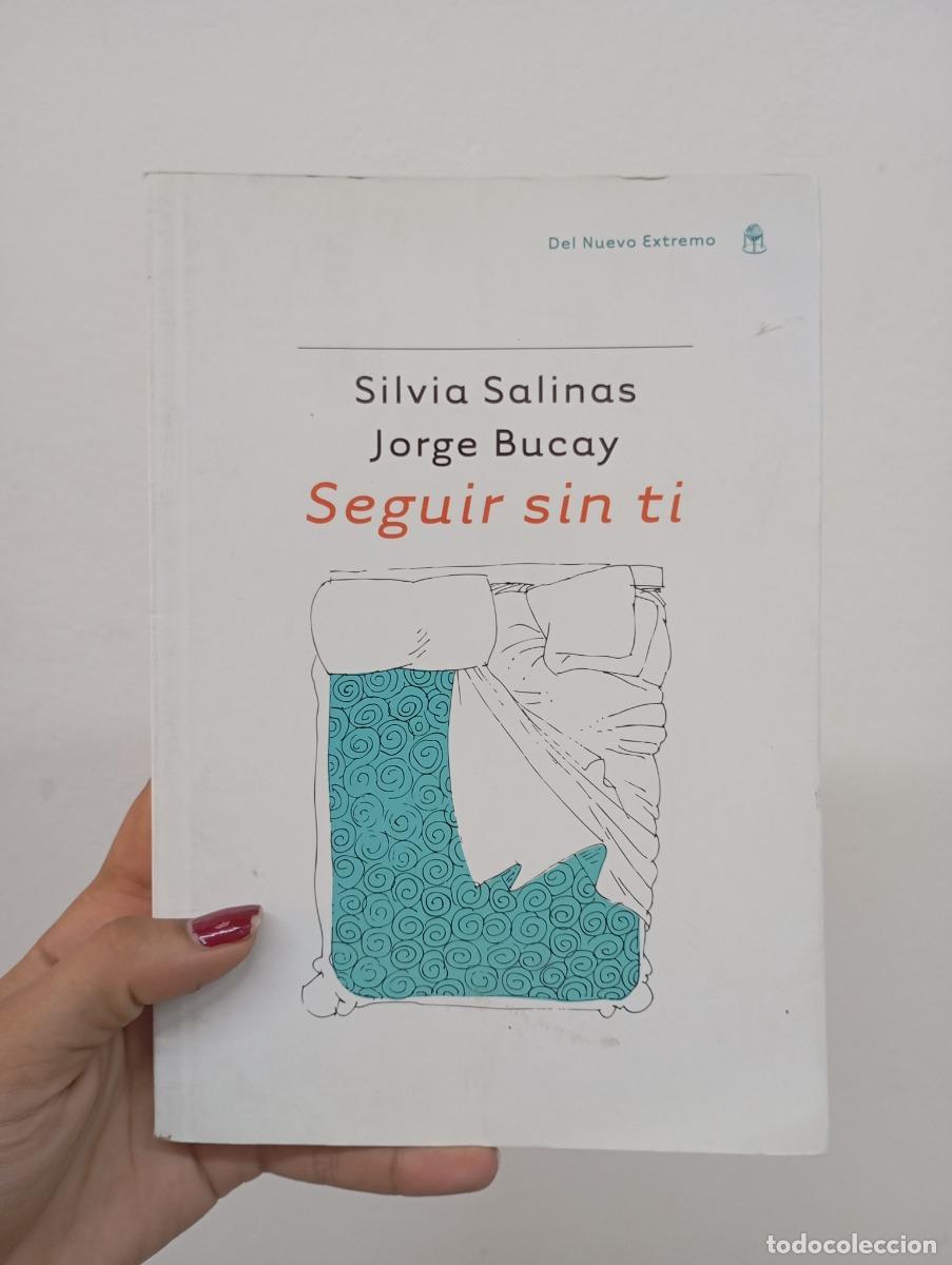 B&uuml;cher: Seguir sin ti - Silvia Salinas, Jorge Bucay