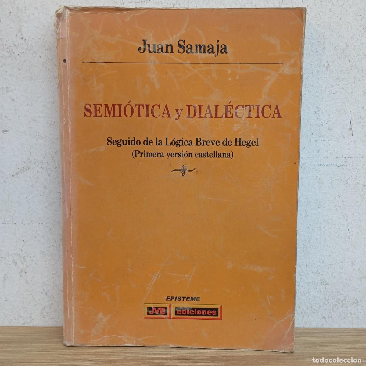 B&uuml;cher: Semi&oacute;tica y dial&eacute;ctica - Juan Samaja