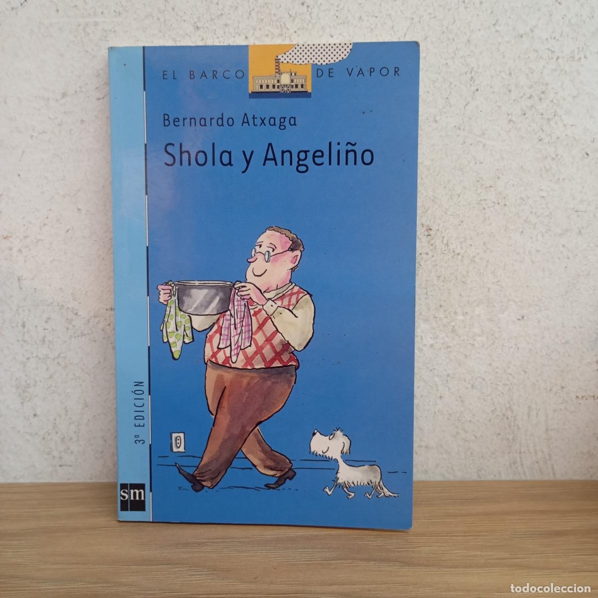 Libros: Shola y Angeli&ntilde;o - Bernardo Atxaga - Foto 1