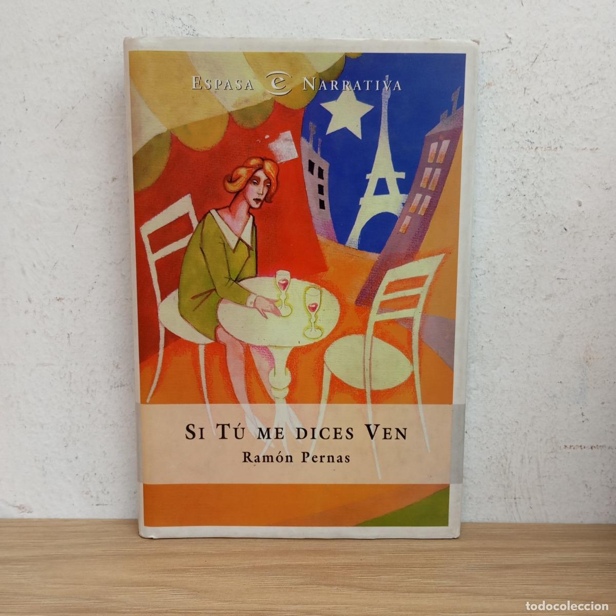 Libros: Si t&uacute; me dices ven - Ram&oacute;n Pernas - Foto 1