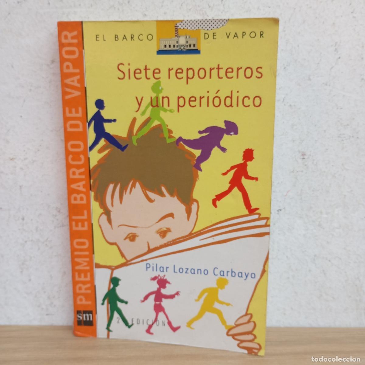 Libri di seconda mano: Siete reporteros y un peri&oacute;dico - Pilar Lozano
