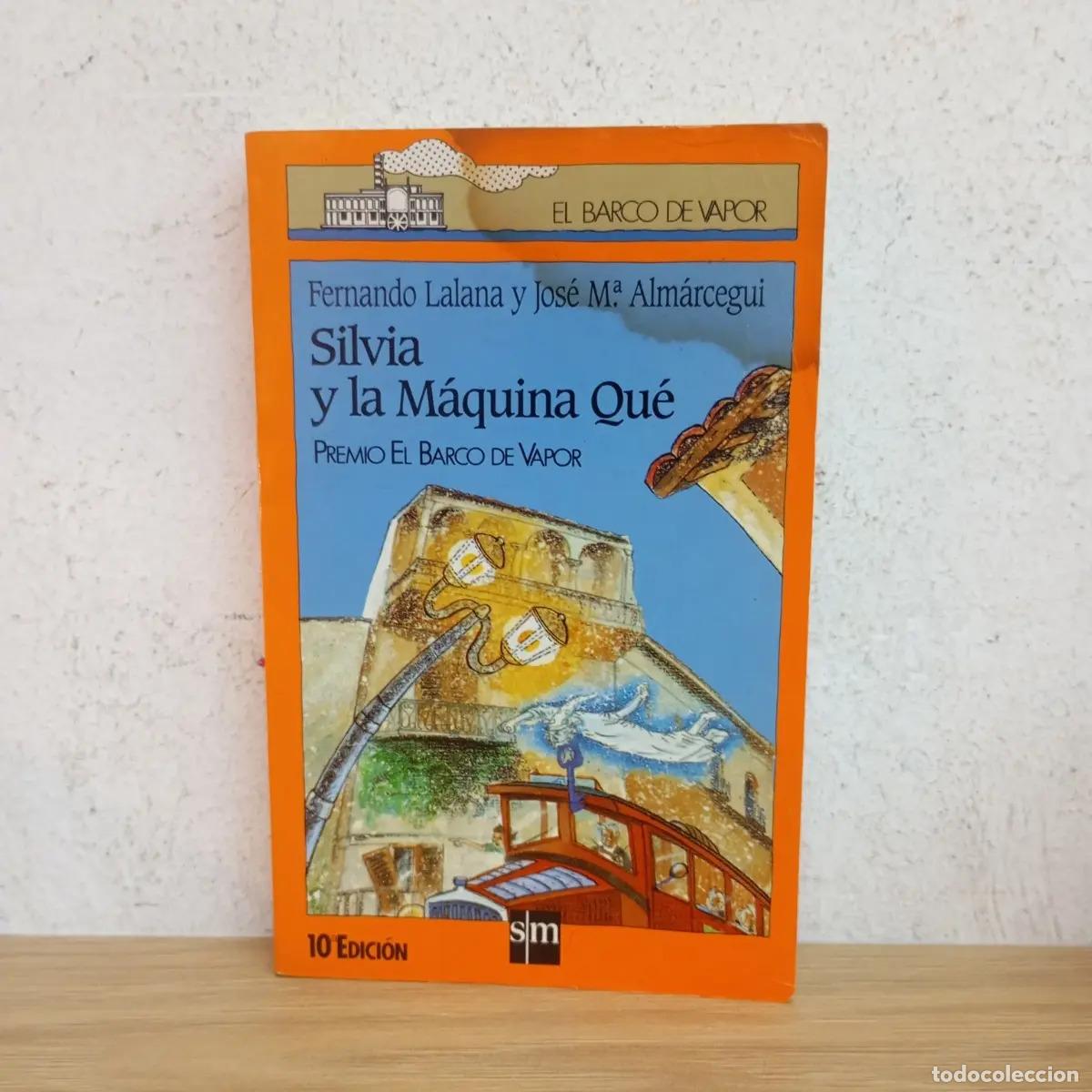 Libri di seconda mano: Silvia y la m&aacute;quina qu&eacute; - Fernando Lalana