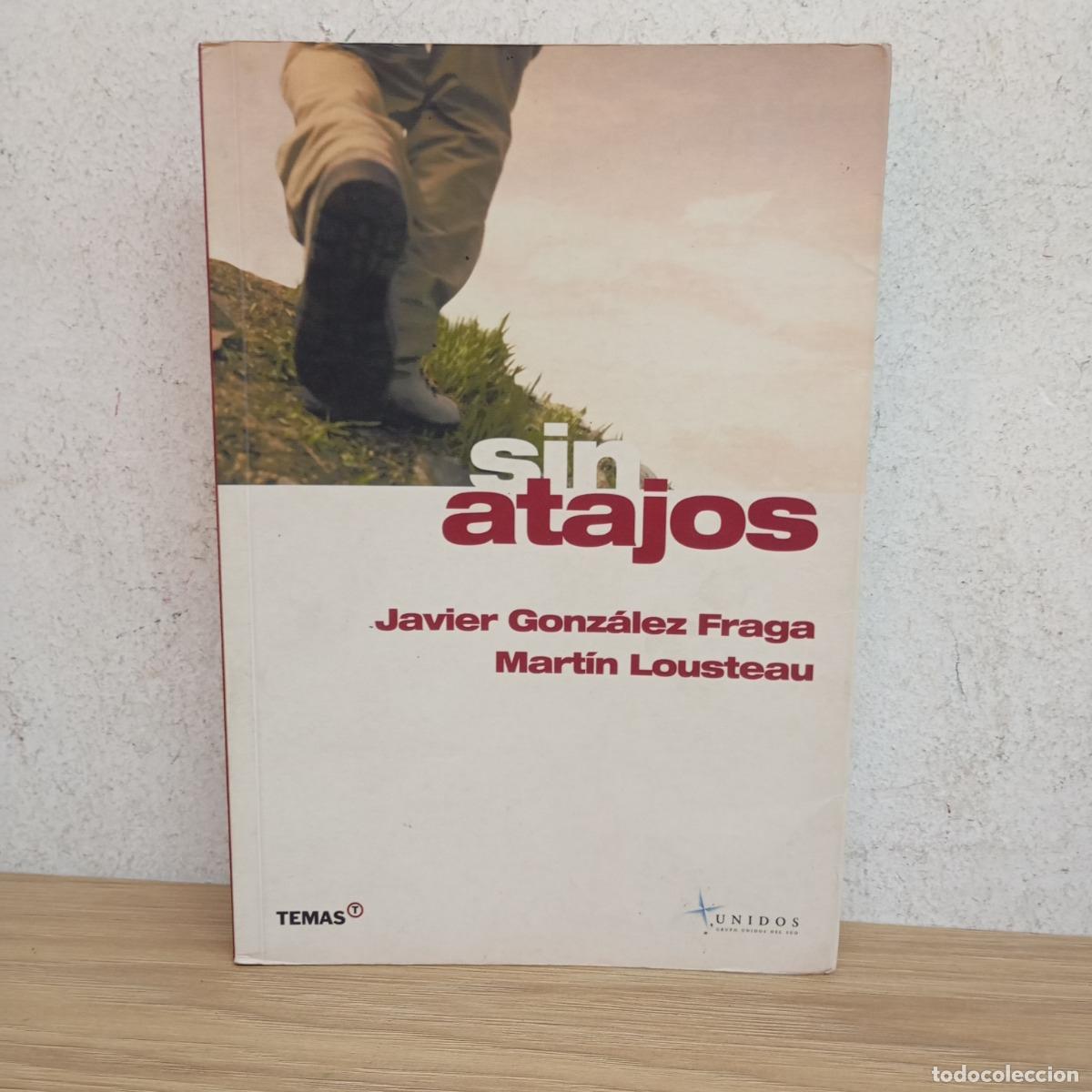 Libros: Sin atajos - Fraga, Lousteau - Foto 1
