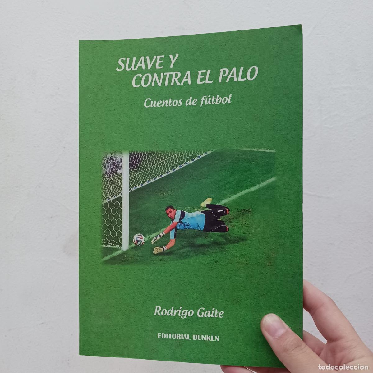 Libri di seconda mano: Suave y contra el palo - Rodrigo Gaite