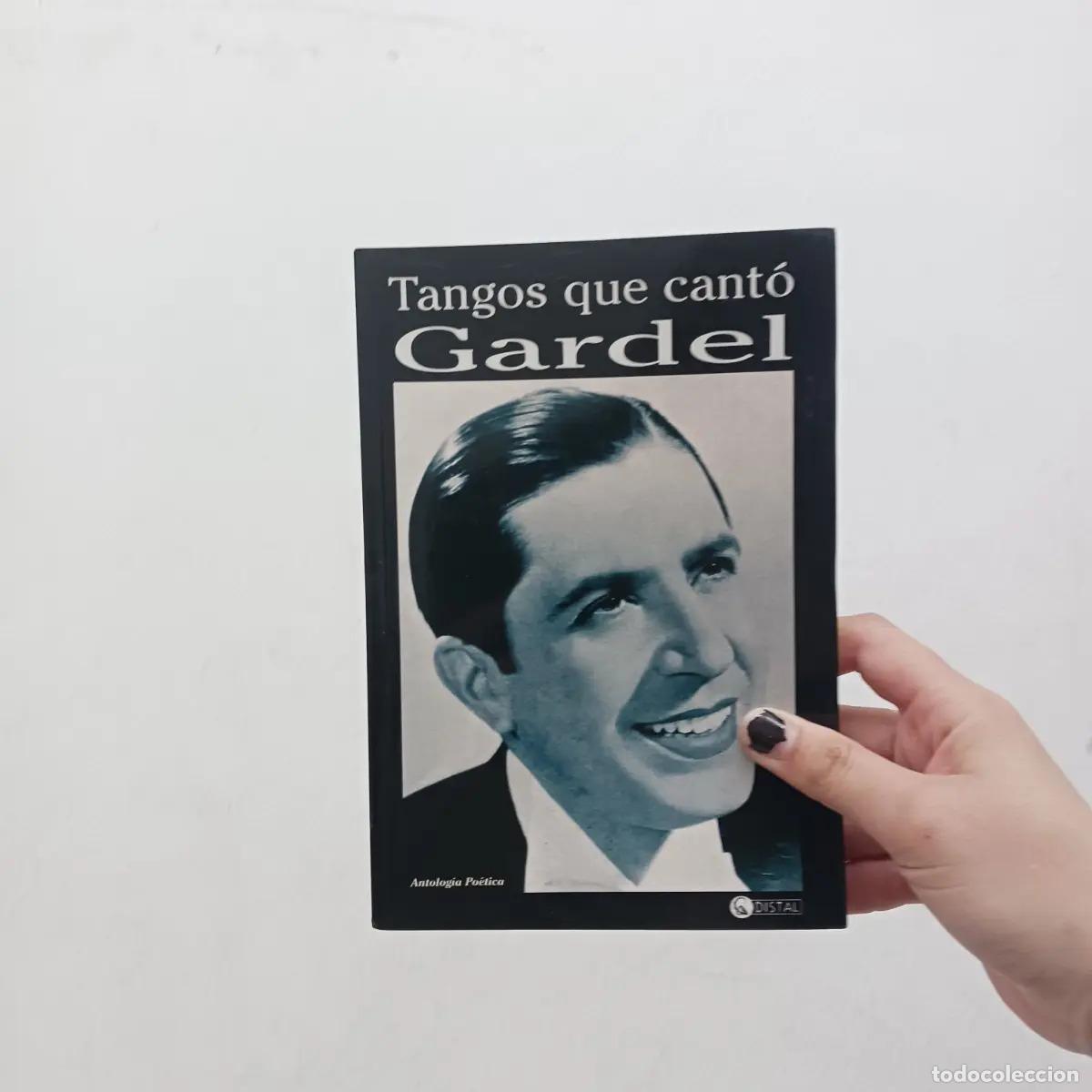 Libros: Tangos que cant&oacute; Gardel - Antolog&iacute;a - Foto 1