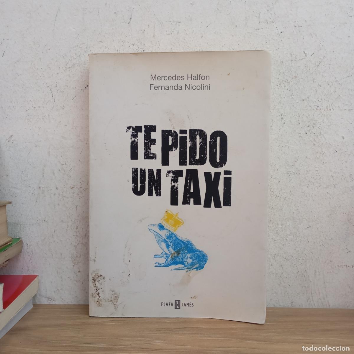 Libros: Te pido un taxi - Halfon Nicolini
