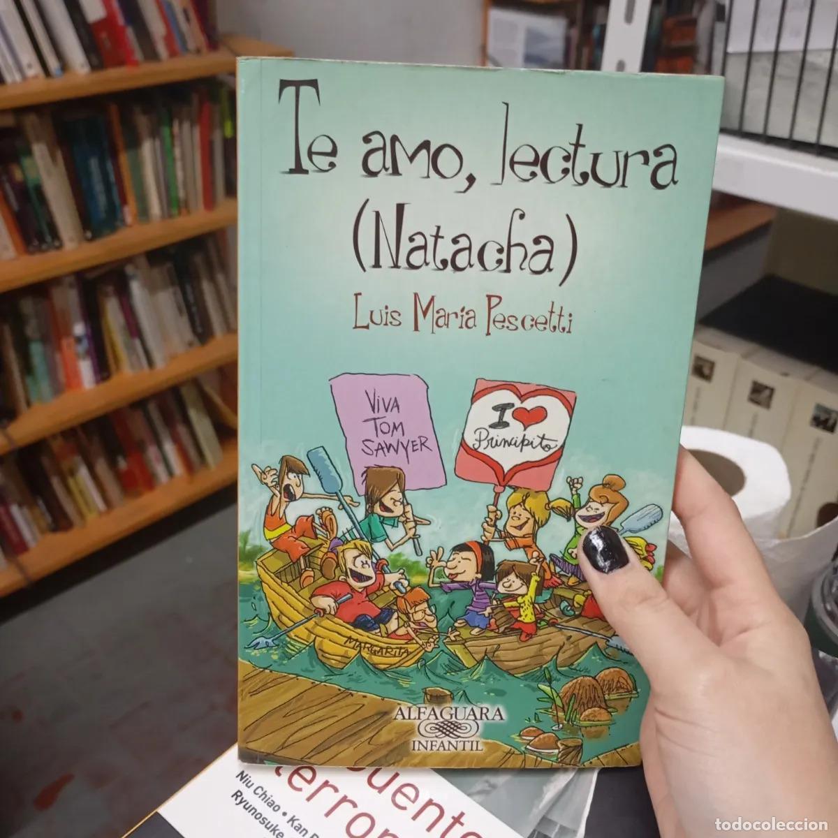 Libros: Te amo, lectura (Natatcha) - Luis Maria Pescetti