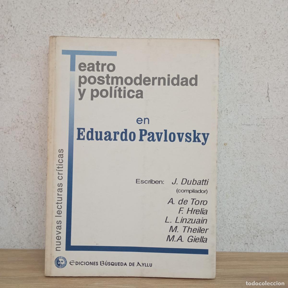 Libros: Teatro postmodernidad y pol&iacute;tica en Eduardo Pavlovsky - VVAA