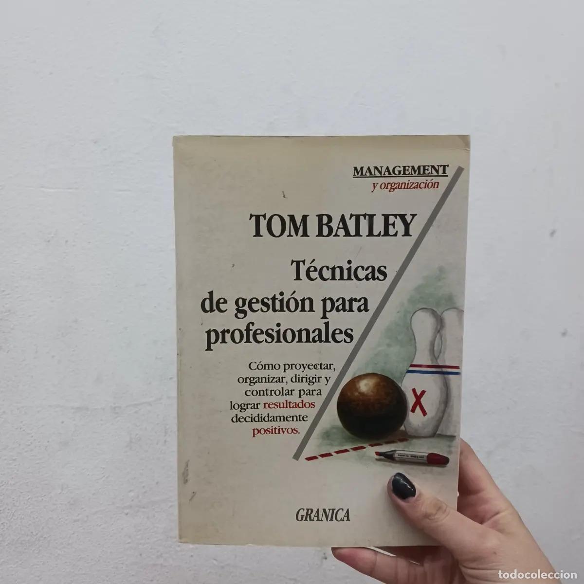 Libros: Tecnicas de gestion para profesionales - Tom Batley
