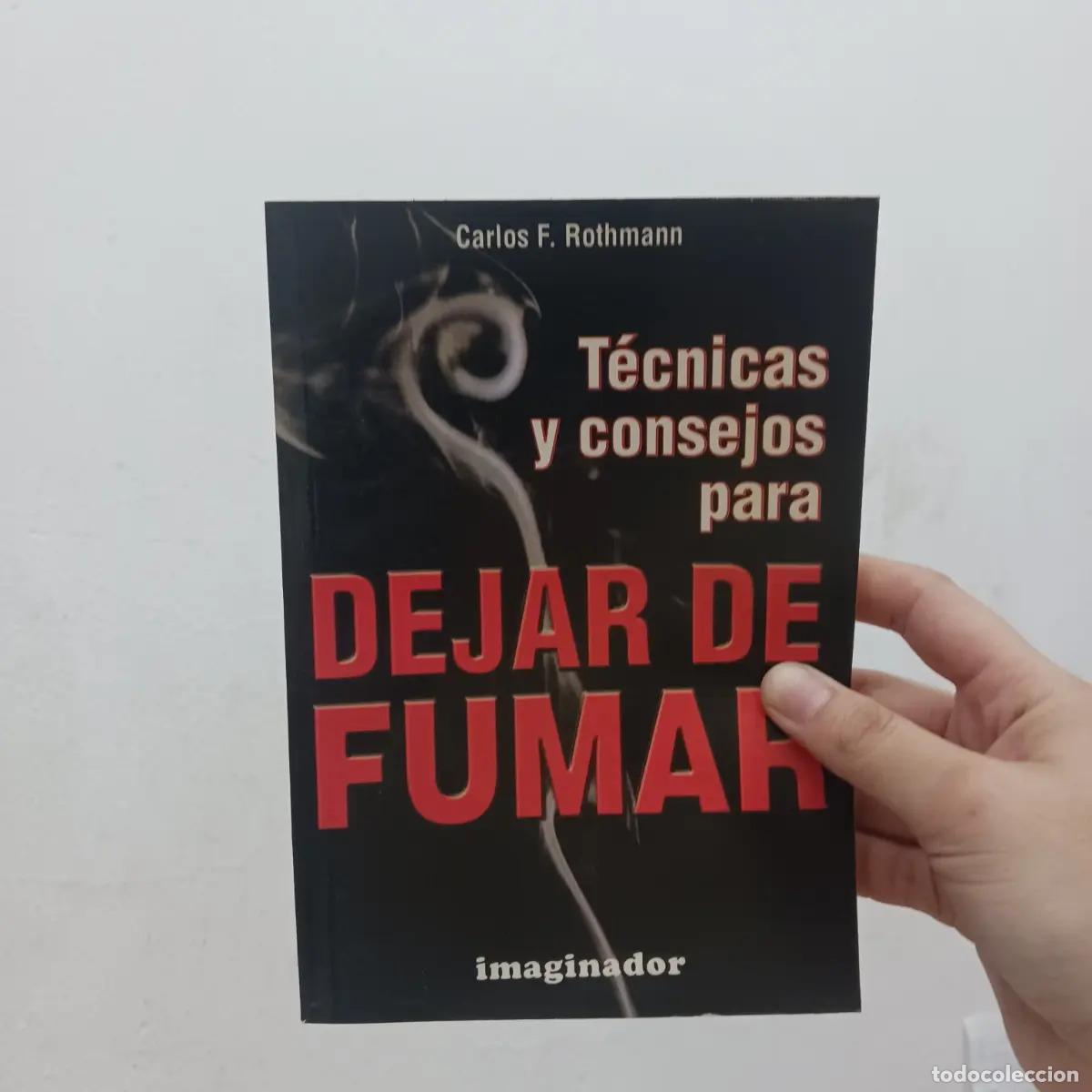 Libros: Tecnicas y consejos para dejar de fumar - Carlos F. Rothmann