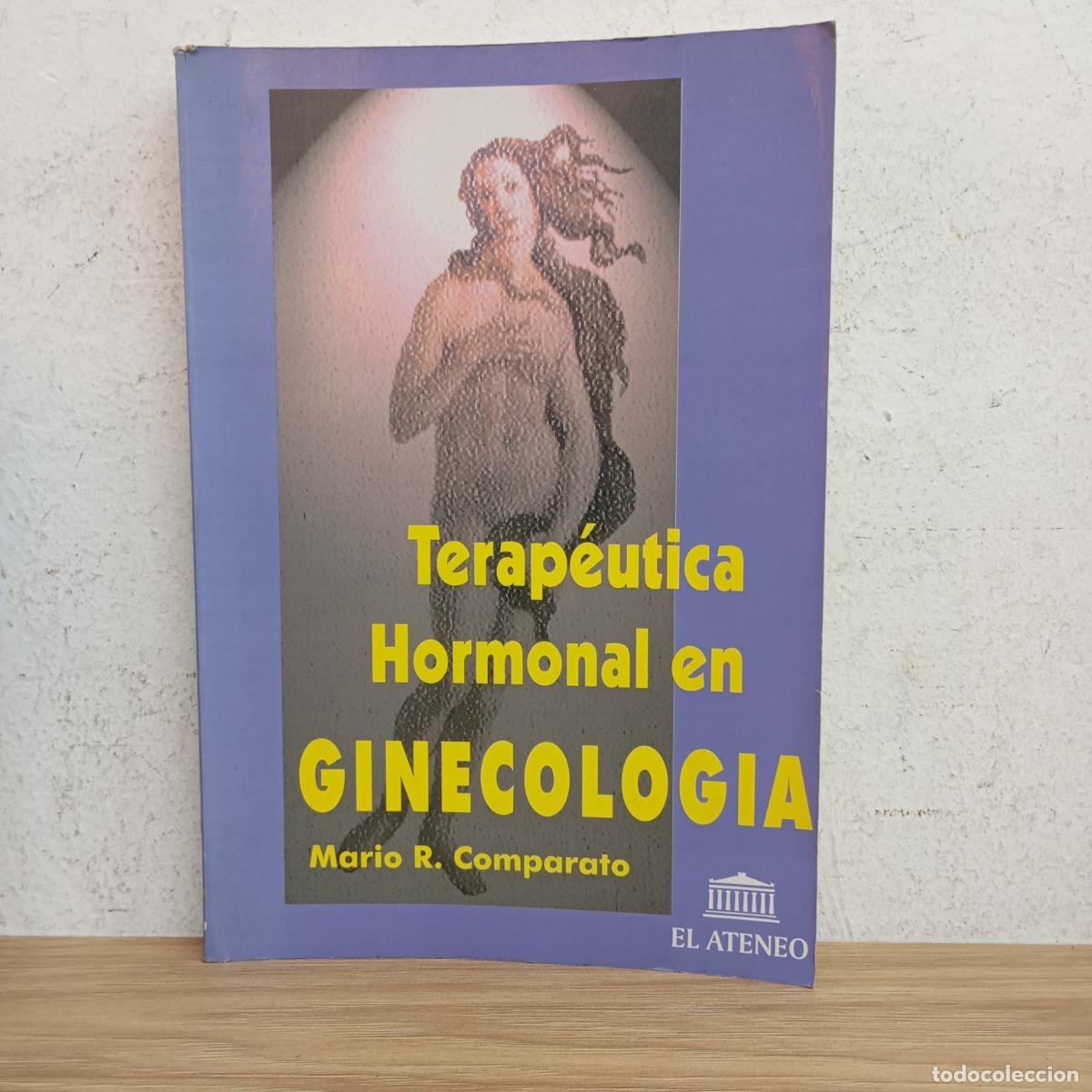 Libros: Terap&eacute;utica hormonal en ginecolog&iacute;a - Mario R. Comparato